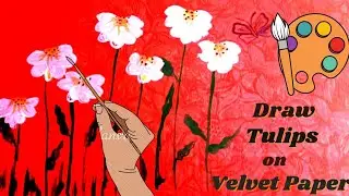 How to draw Tulips on Velvet paper | Easy painting 🎨🖌️