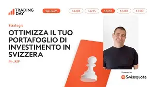 Ottimizza il tuo portafoglio di investimento in Svizzera | Swissquote Trading Day 2025