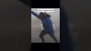 When caseoh farts