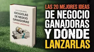 20 Ideas de Negocios Ganadoras para 2025 | Dónde Lanzarlas y Triunfar (Audiolibro Completo)