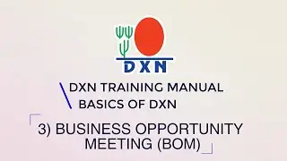 DXN MODULE #3: Business Opportunity Meeting (BOM)