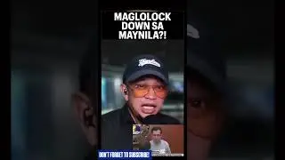 MAGLOLOCK DOWN SA MAYNILA?!