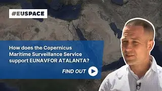 Copernicus Maritime Surveillance: EU NAVFOR ATALANTA