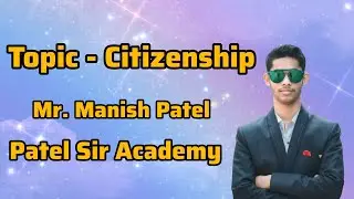 The Indian Constitution Of India ll Lecture - 03 ll Part 02 - Citizenship (5-11)