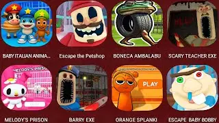 BABY ITALIAN ANIMALS FAMILYEscape the Petshop,BONECA AMBALABU'S,SCARY TEACHER EXE - GREAT,BARRY EXE