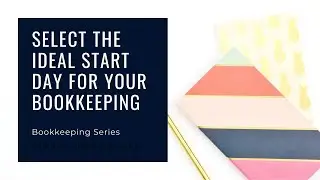 Select a Start Date for your QuickBooks Online Bookkeeping Tutorial for Beginners
