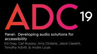 Panel:  Developing audio solutions for accessibility