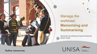 Unisa Manage the Workload: Memorising and Summarising