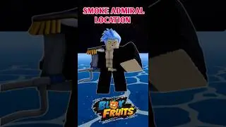 Where Is Smoke Admiral In Blox Fruits | Smoke Admiral Location | #smokeadmiral #bloxfruits