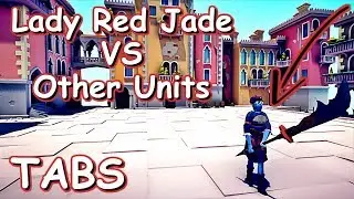 LADY RED JADE VS OTHER UNITS | TABS 0.5.0 UPDATE
