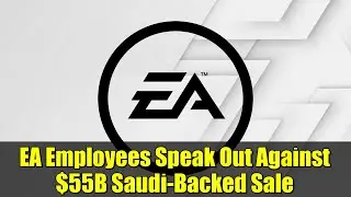 Сотрудники EA выступают против продажи на 55 миллиардов долларов, поддержанной Саудовской Аравией...
