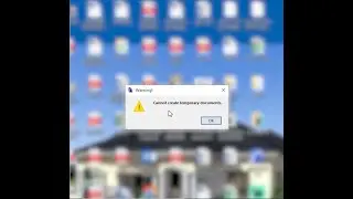 🛑 Ошибка &laquo;Невозможно создать временные документы&raquo;!! ⛔ Быстрое решение