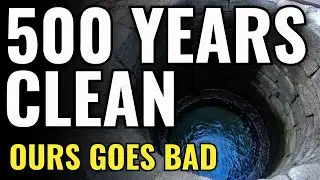 Why Medieval Wells Stayed Clean for 500 Years While Modern Water Goes Bad