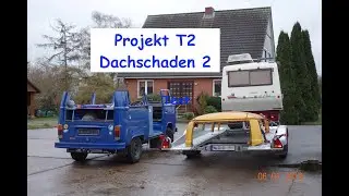 2017 VW Bus T2 Dachschaden... vom Wohnmobil zum Cabrio und zurück.
