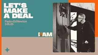 Let's Make A Deal | Pastor Ed Newton | CBC