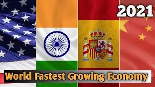 World top 5 fastest growing economy 2021|| world top 5 fastest growing trillion economic 2021