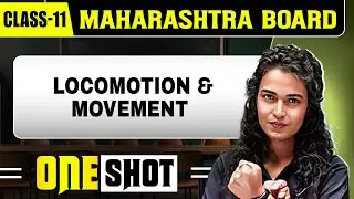 LOCOMOTION AND MOVEMENT IN 1 SHOT | Zoology | Class11th | Maharashtra Board