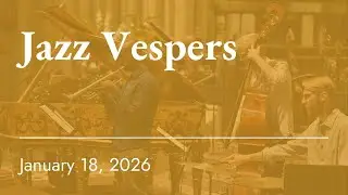 The Second Sunday after the Epiphany | Jazz Vespers