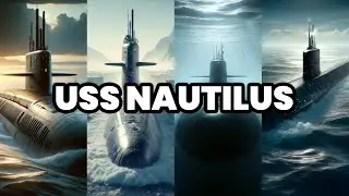 The History of the USS Nautilus | Documentary about the Nautilus Submarine