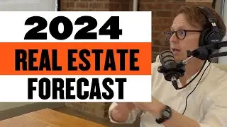 The 2024 Real Estate Forecast
