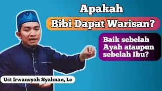 Apakah bibi bisa dapat warisan? || Bibi sebelah ayah atau sebelah ibu termasuk ahli waris? ||