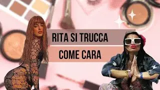 💄RITA SI TRUCCA COME CARA💄