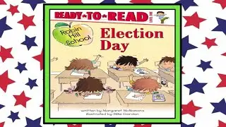 Election Day Ready to Read Kid's Book Read Along Educational Book Read Aloud