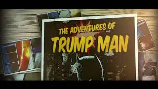 Comic : The Adventures of Trump Man