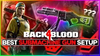 Сборка пистолета-пулемёта BACK 4 BLOOD OP ВЫСОКОЙ СЛОЖНОСТИ! (Руководство по колоде и пояснения)