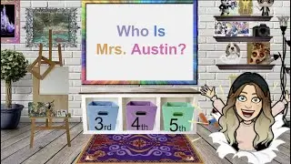 Introducing Mrs  Austin Elementary