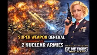 SUPER WEAPON GENERAL vs 2 NUCLEAR ARMIES 😱 | Zero Hour 2v1