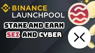 Sei and Cyberconnect on Binance Launchpool | New Projects Review | Stake and Earn | How to Farm