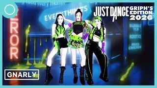 Gnarly by KATSEYE - Just Dance Griph&rsquo;s Edition 2026