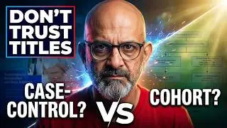 Study design in clinical research | Case-control vs Cohort | Observational research design