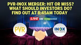 Will PVR - Inox Deal Be A Box Office Hit? Decoding The Stock Impact & Investing Strategy