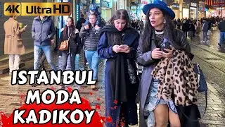 🇹🇷Nightlife In Kadık&ouml;y Bazaar Moda Asian Side Of Istanbul 2024T&uuml;rkiye Walking tour Travel Guide 4k