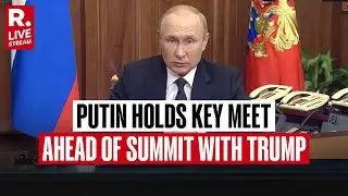 LIVE: Russia&rsquo;s Putin Chairs Meeting on Preparations for Summit with US President Trump | Moscow