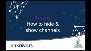 Teams - How to hide and show channels in a Team