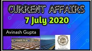7 July 2020 Current Affairs | GK Updates | UPSC MPPSC SSC RAILWAYS CLAT SBI