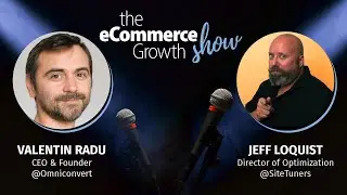 Focusing on the Essential in eCommerce with Jeff Loquist - eCommerce Growth Show Ep. 22