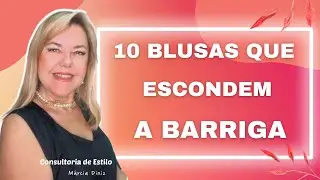 10 Modelos de BLUSAS que escondem a BARRIGA - MODA MAIS 40 ANOS