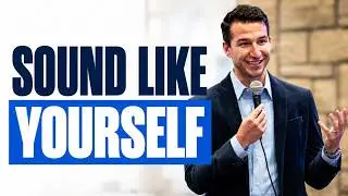 Why Copying Great Speakers Fails: How to Speak With Authority Using Your Own Experience
