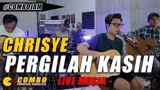 CHRISYE - PERGILAH KASIH (COVER) BY COMBOTEAM