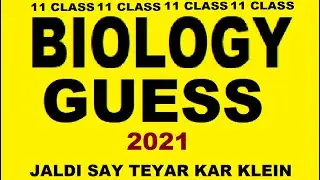 100 %  GUESS INSHALLAH ZAROR AEY GA, CLASS 11 BIO GUESS PAPER 2021, BIOLOGY, GUESS PAPER ,