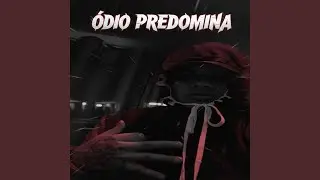 &Oacute;dio Predomina