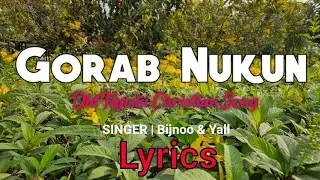 Gorab Nukun ( Lyrical Video ) || Easter Sunday Song || Old Nyishi Christian Song || Bijnoo & Yall