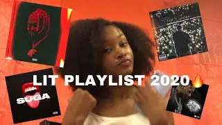 MY CURRENT LIT PLAYLIST | 2020🔥