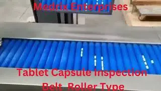 Tablet Capsule Inspection  Belt  Roller Type