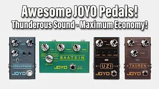 Awesome JOYO Guitar Effects Pedals - Thunderous Sound - Maximum Economy! Tauren, BAATSIN, Atmosphere
