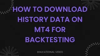 How To Download History Data On MT4 For Back Testing